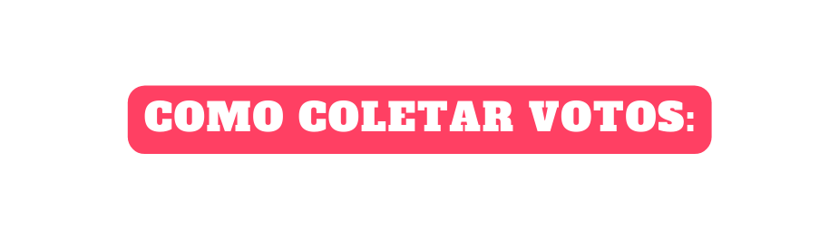 Como coletar votos