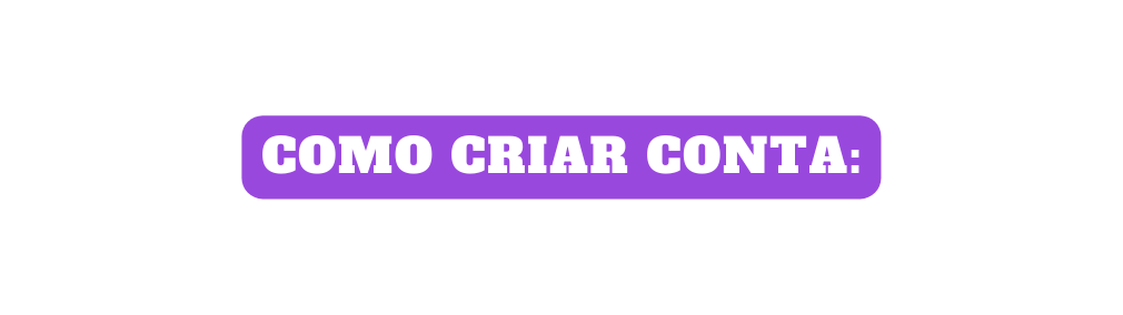 Como Criar conta