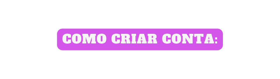 Como criar conta