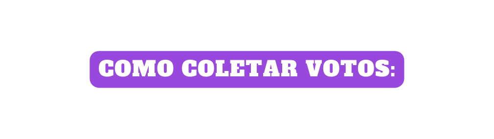 Como coletar votos