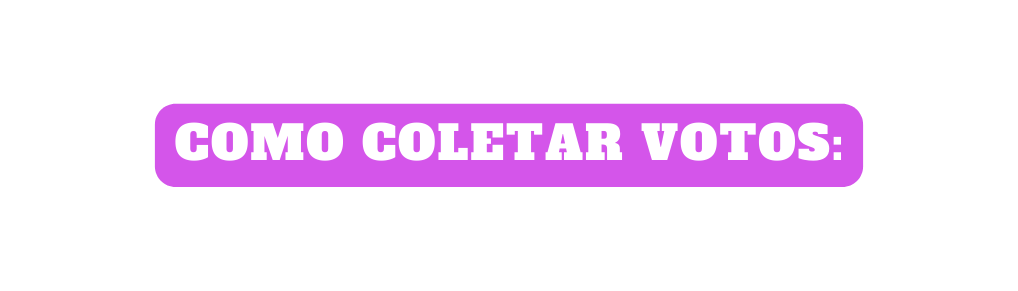 Como coletar votos